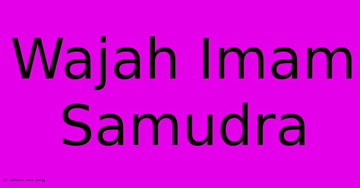 Wajah Imam Samudra